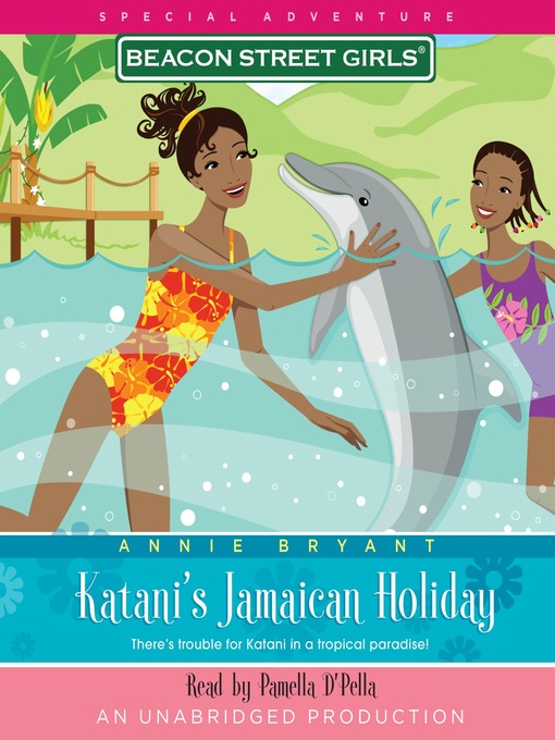 Katani's Jamaican Holiday (MP3): Beacon Street Girls Special Adventure Series, Book 4